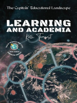 cover image of Learning and Academia-The Capitals' Educational Landscape